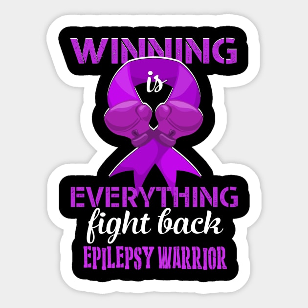 epilepsy survivor winning is everything fight back Sticker by TeesCircle